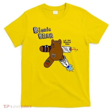 Bionic Bear We Can Rebuilt Him T-Shirt