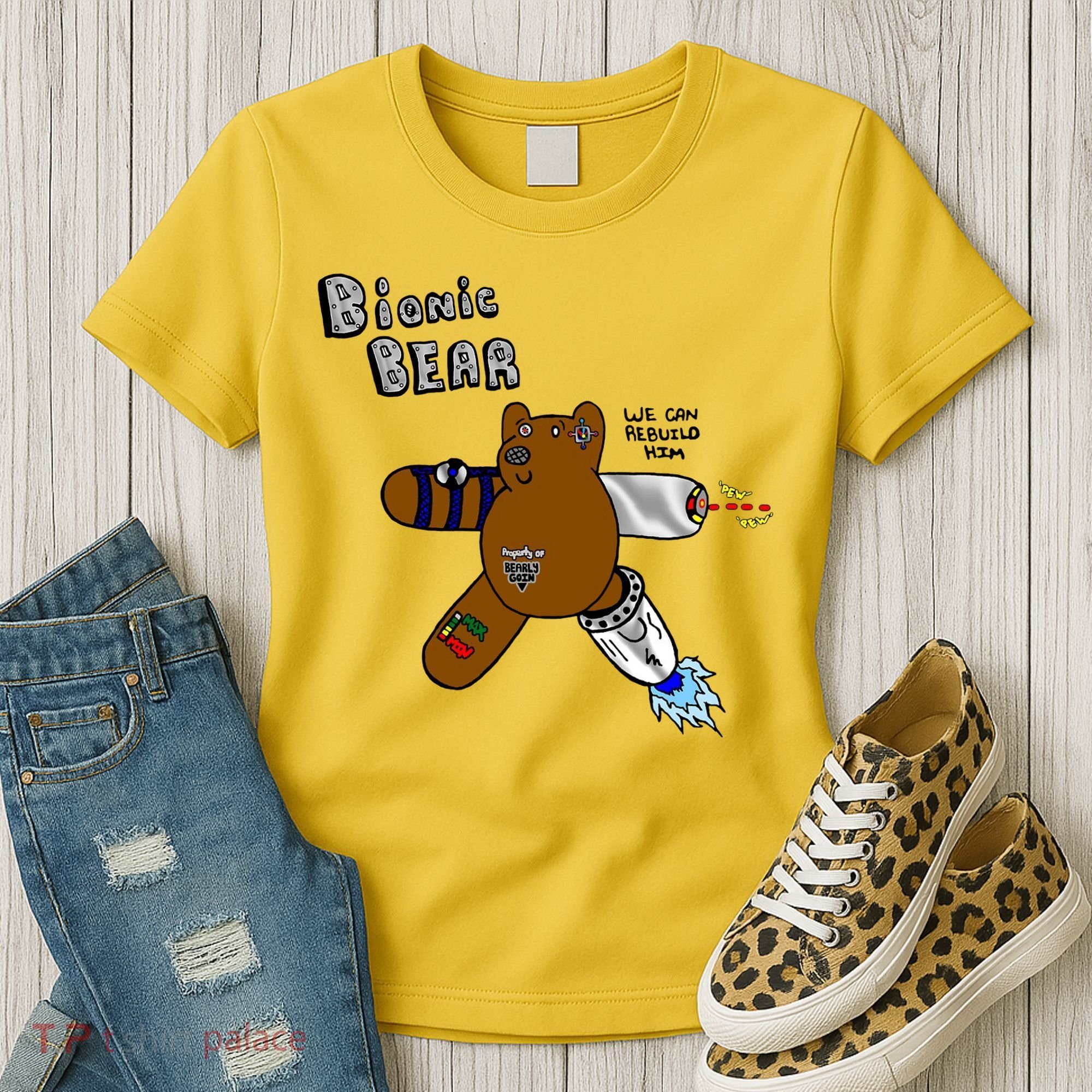 Bionic Bear We Can Rebuilt Him Women's T-Shirt