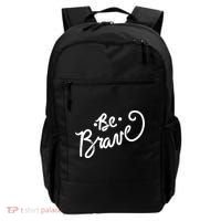 Be Brave You Will Get Through This Inspirational Gift Backpack thumb 0