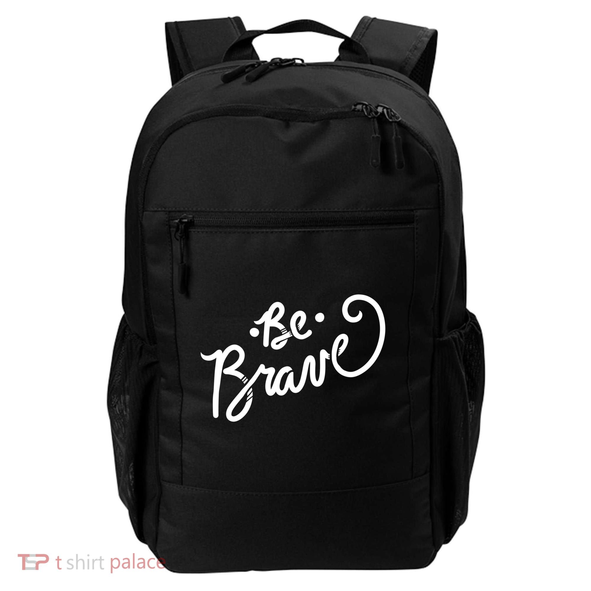 Be Brave You Will Get Through This Inspirational Gift Backpack
