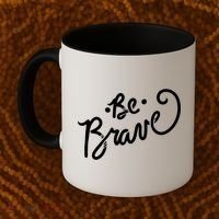 Be Brave You Will Get Through This Inspirational Gift Coffee Mug thumb 2