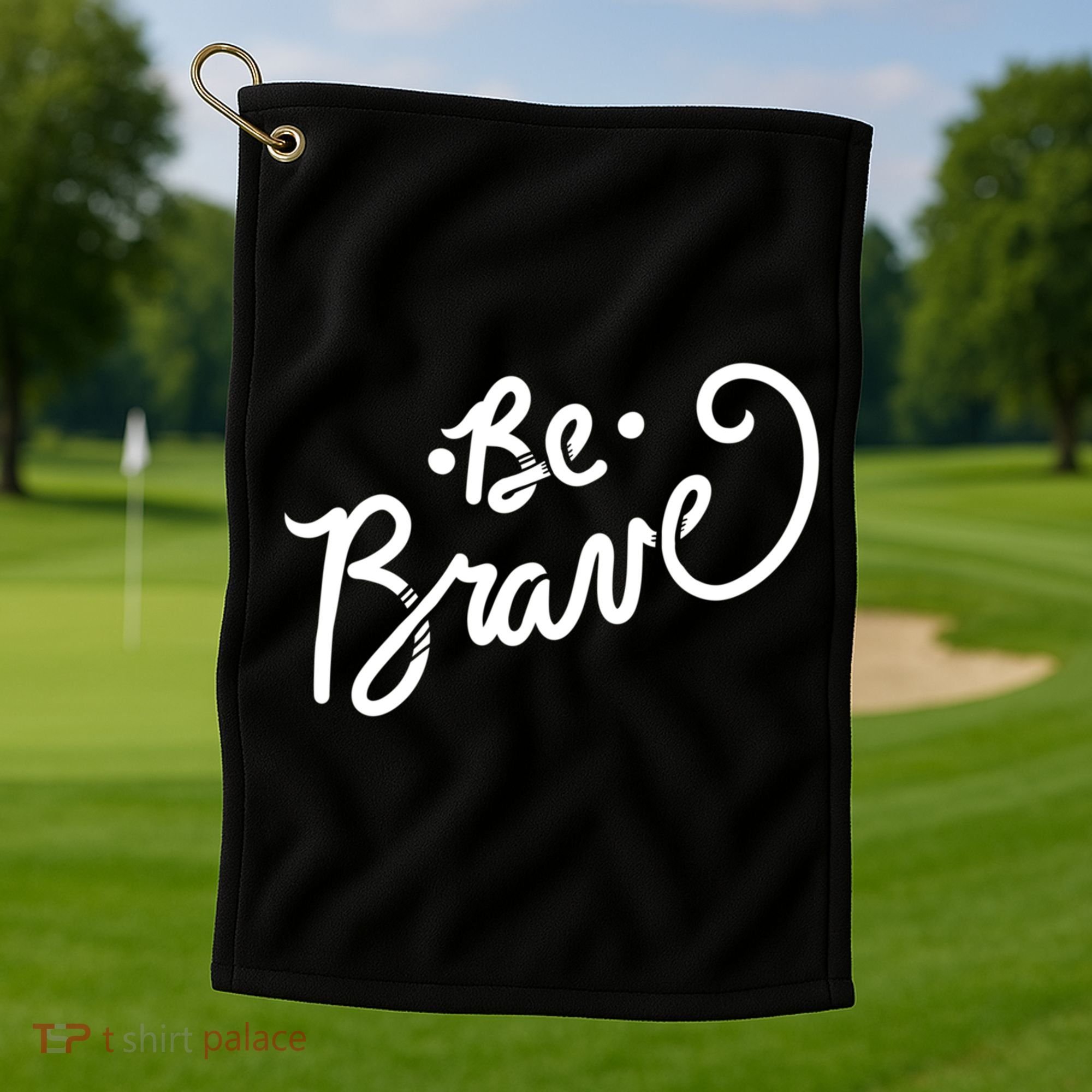 Be Brave You Will Get Through This Inspirational Gift Golf Towel