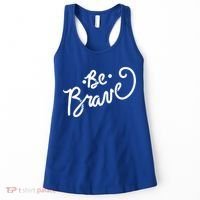 Be Brave You Will Get Through This Inspirational Gift Women's Tank Top thumb 0