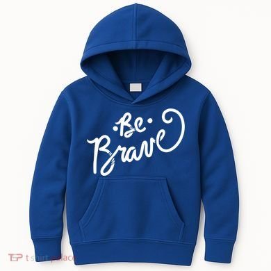 Be Brave You Will Get Through This Inspirational Gift Kids Hoodie