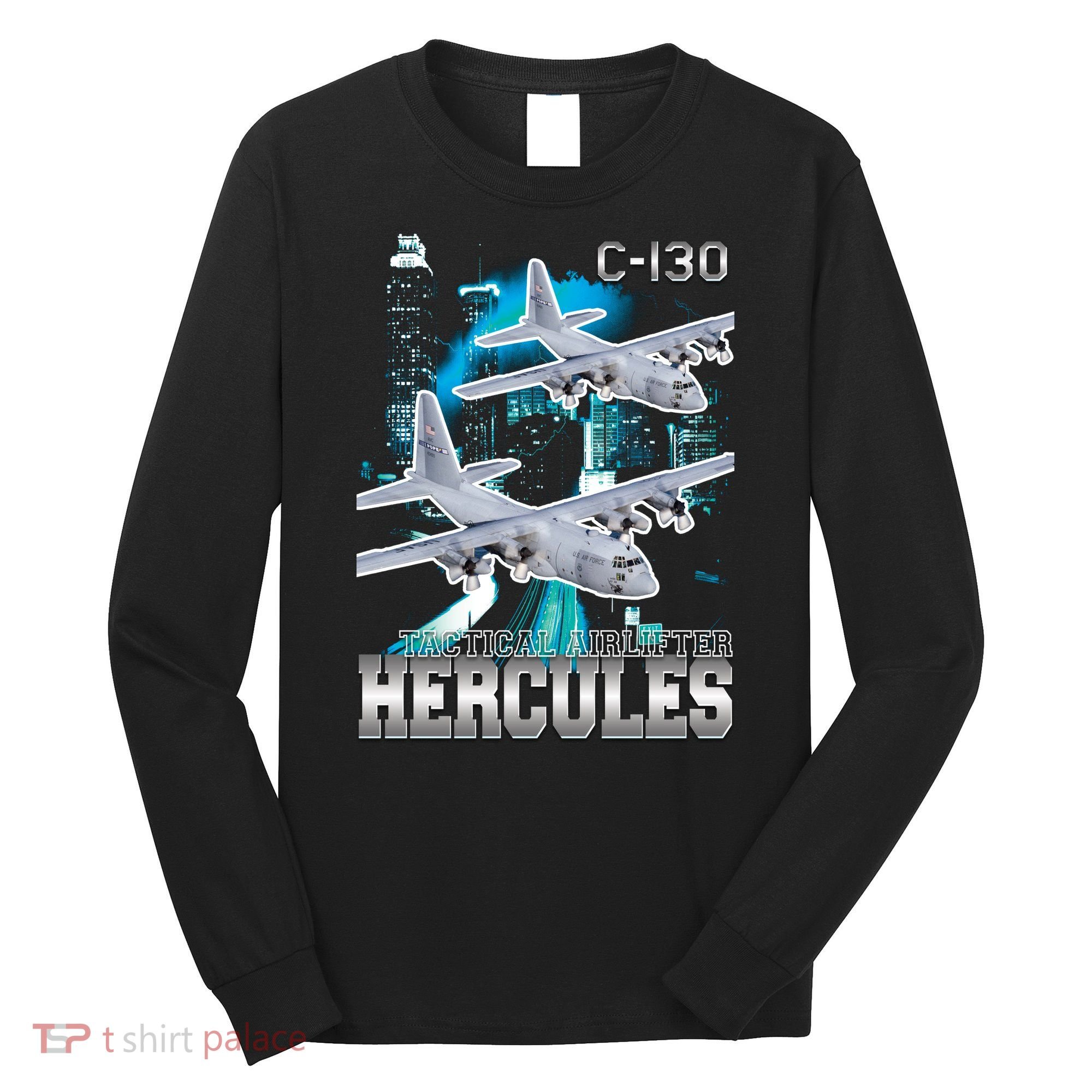 Bootleg C 130 Hercules USAF Aircraft Long Sleeve Shirt