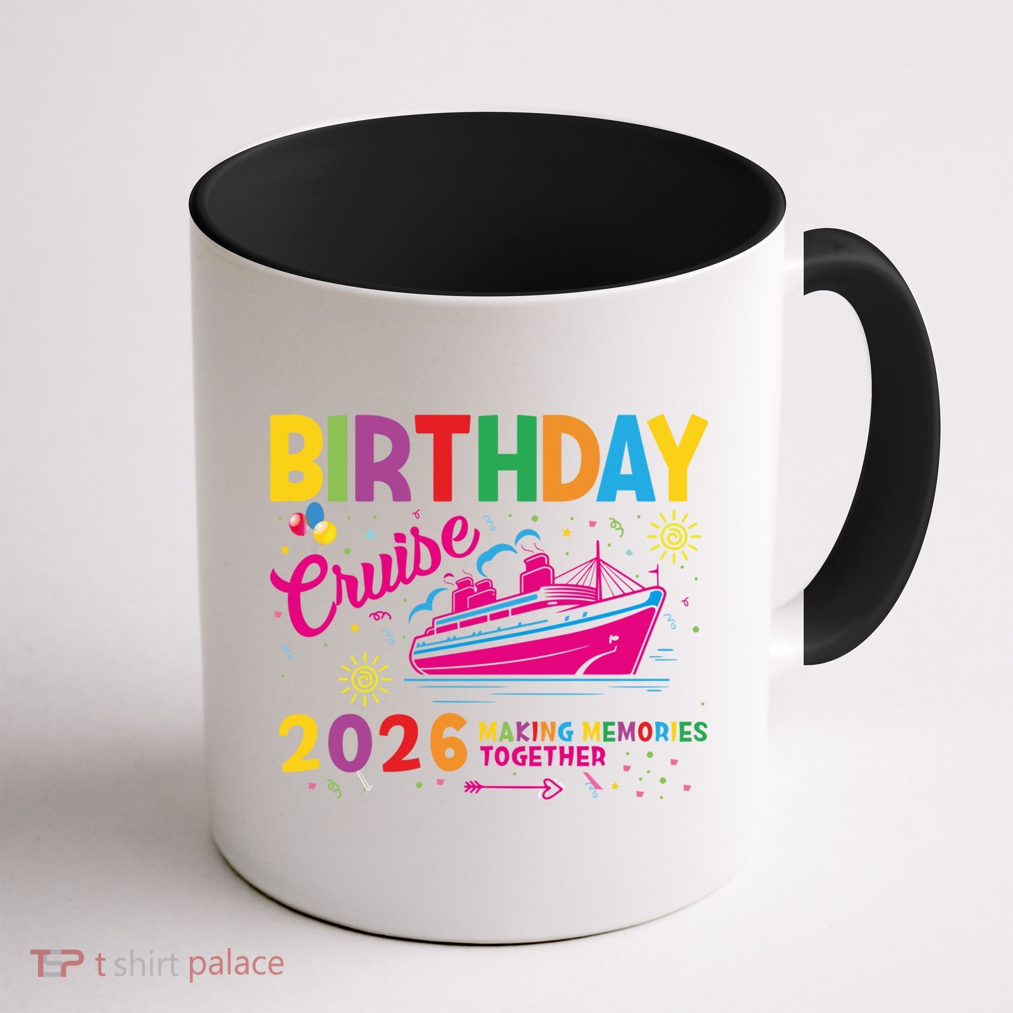Birthday Cruise 2026 Making Memories Together Coffee Mug