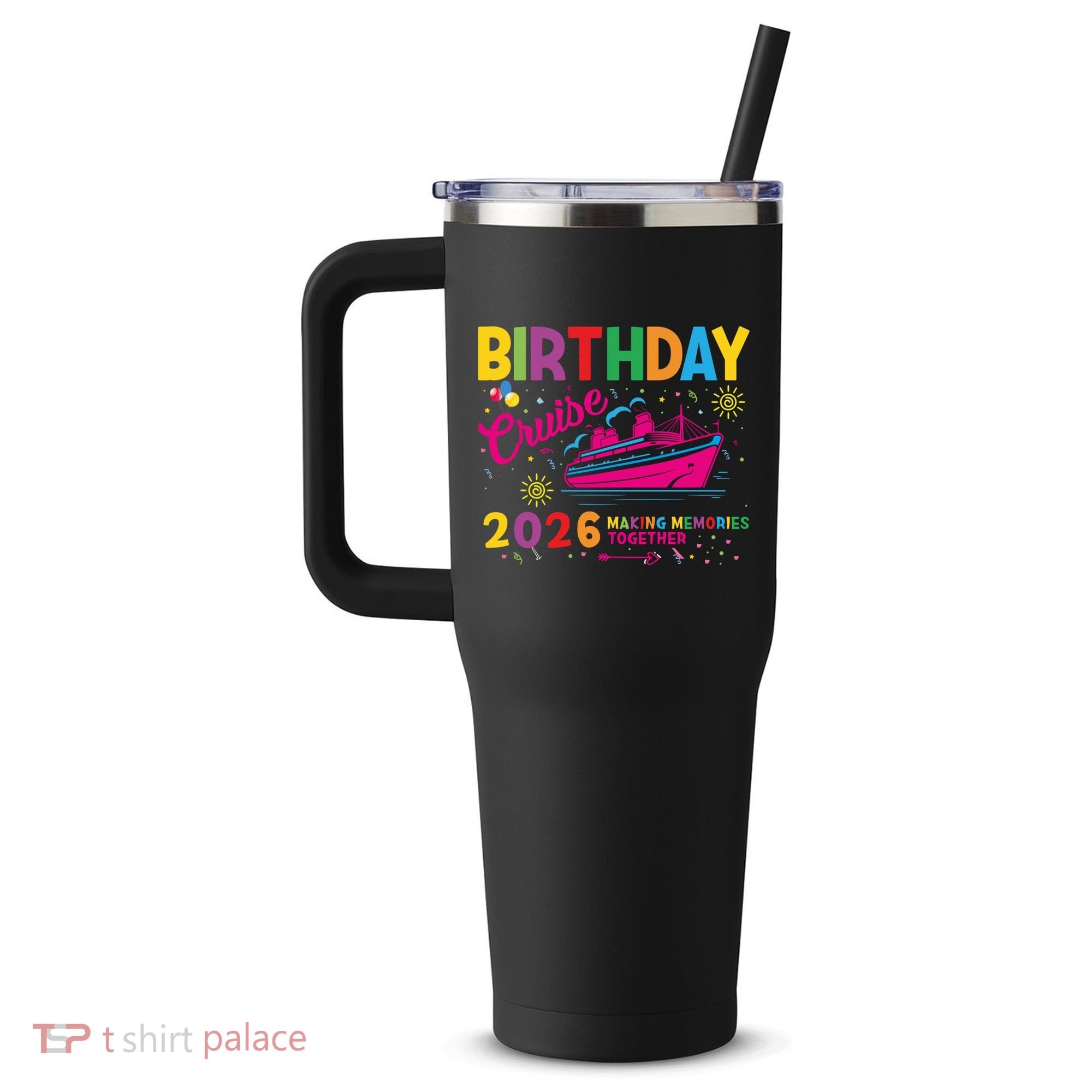 Birthday Cruise 2026 Making Memories Together 40oz Vacuum Insulated Stainless Steel Travel Tumbler