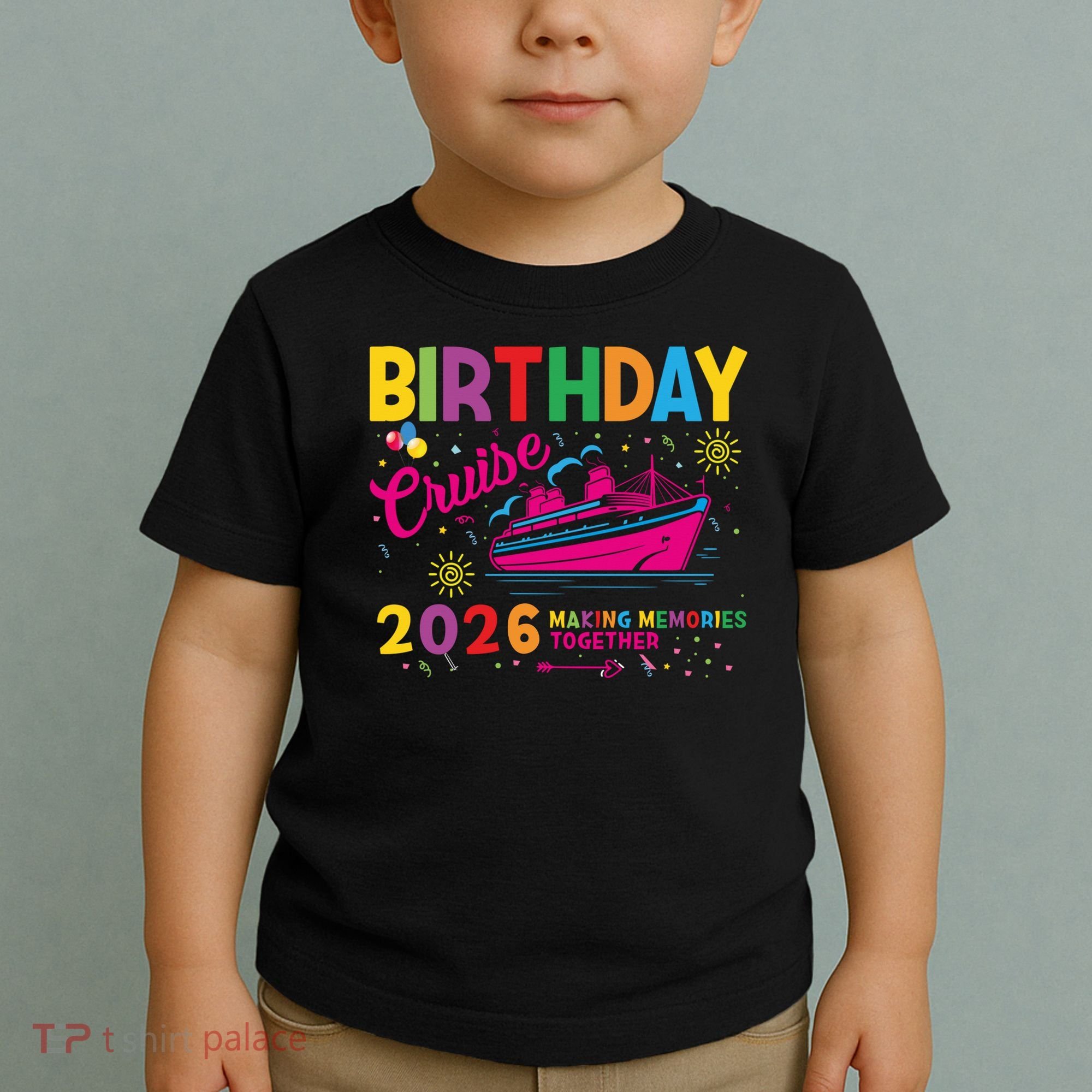 Birthday Cruise 2026 Making Memories Together Toddler T-Shirt