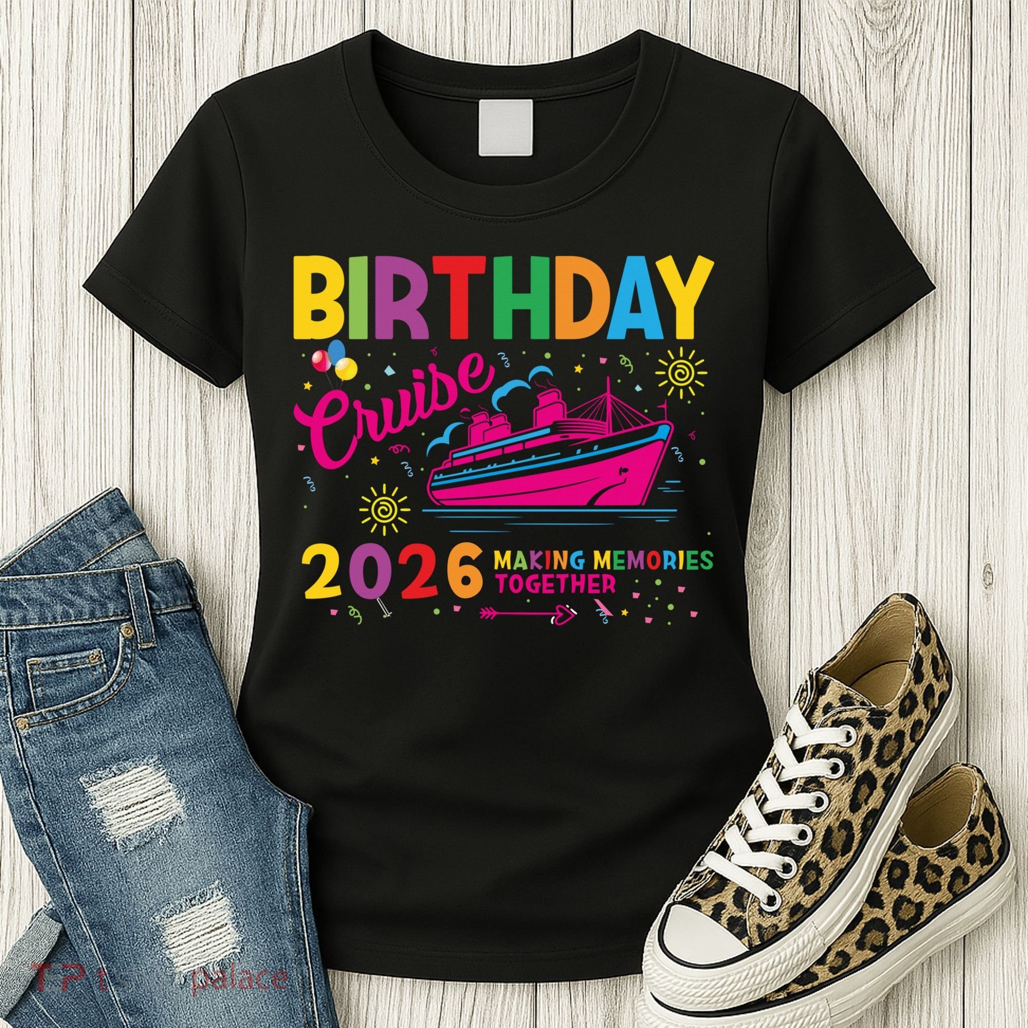 Birthday Cruise 2026 Making Memories Together Women's T-Shirt