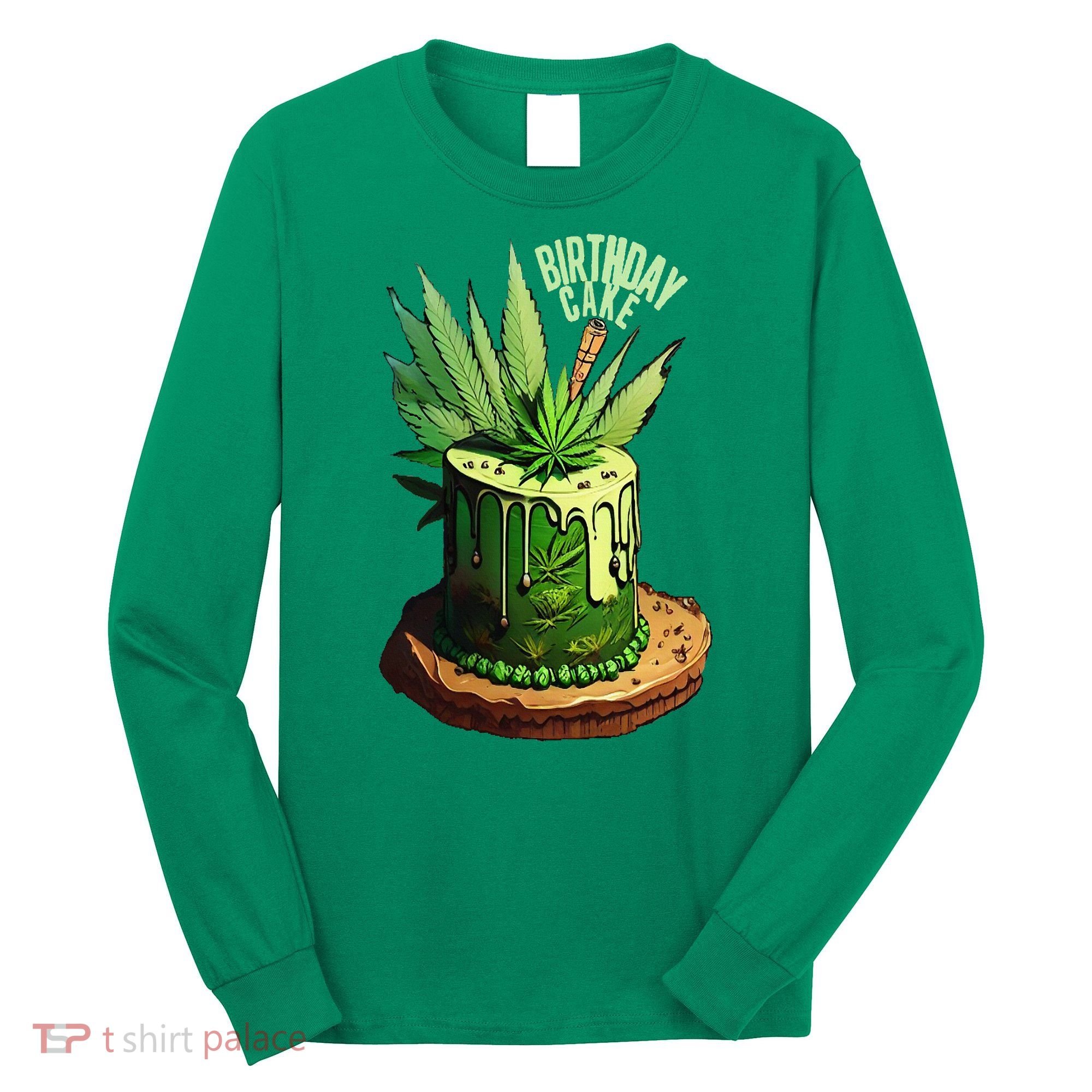 Birthday Cake 420 Cannabis Culture Stoner Weed Strain Long Sleeve Shirt