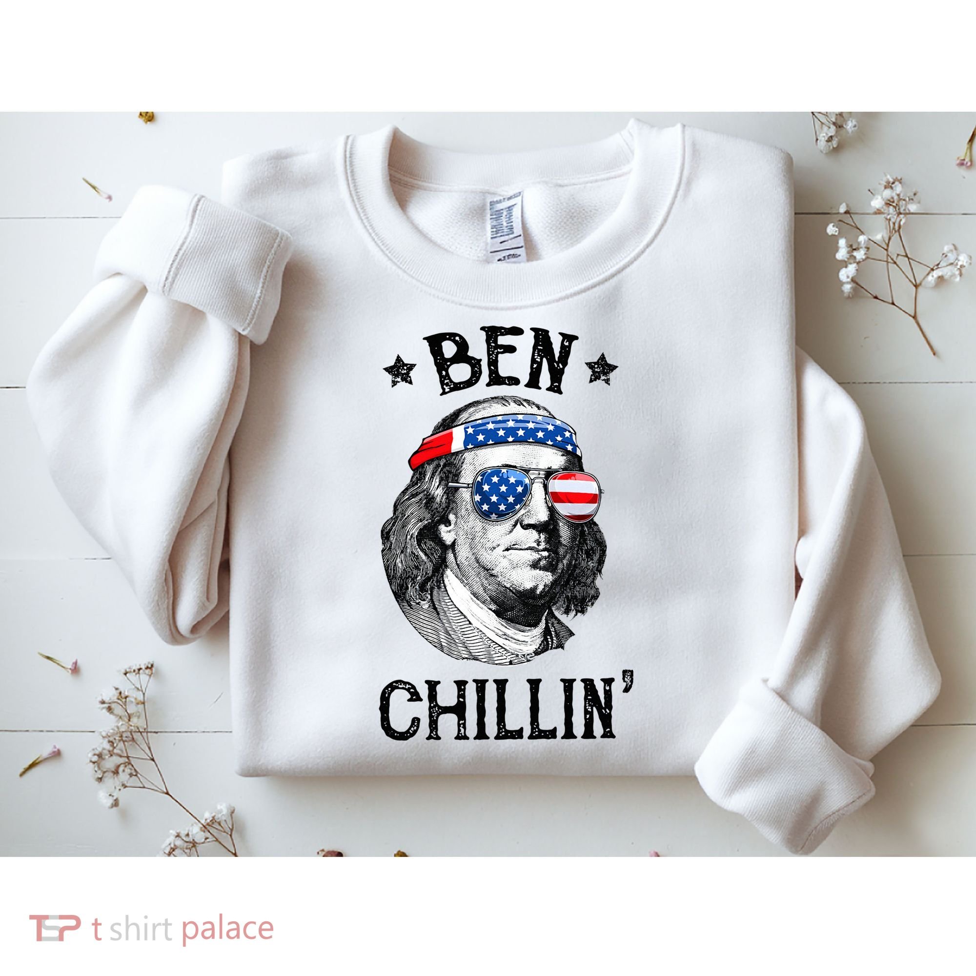 Ben Chillin 4th of July Ben Franklin USA Independence Flag Sweatshirt
