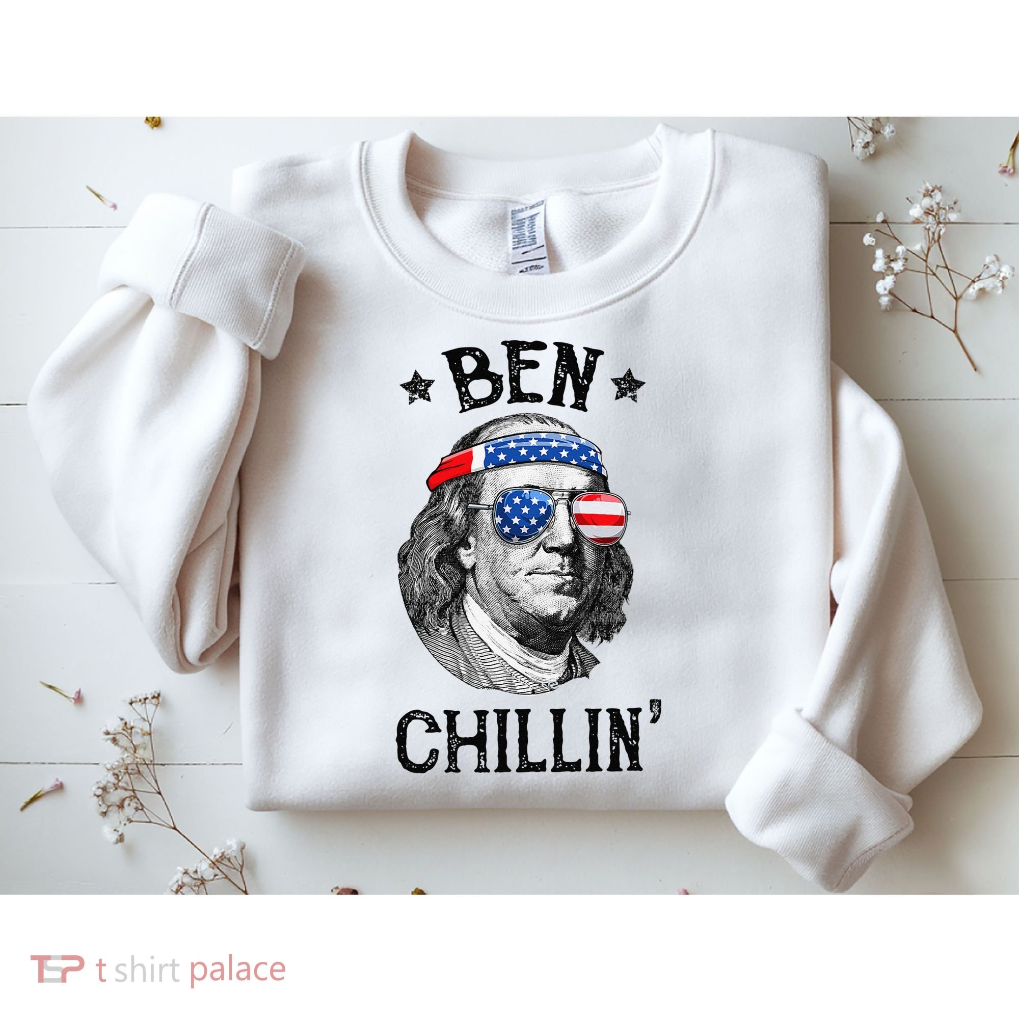 Ben Chillin 4th of July Ben Franklin USA Independence Flag Sweatshirt