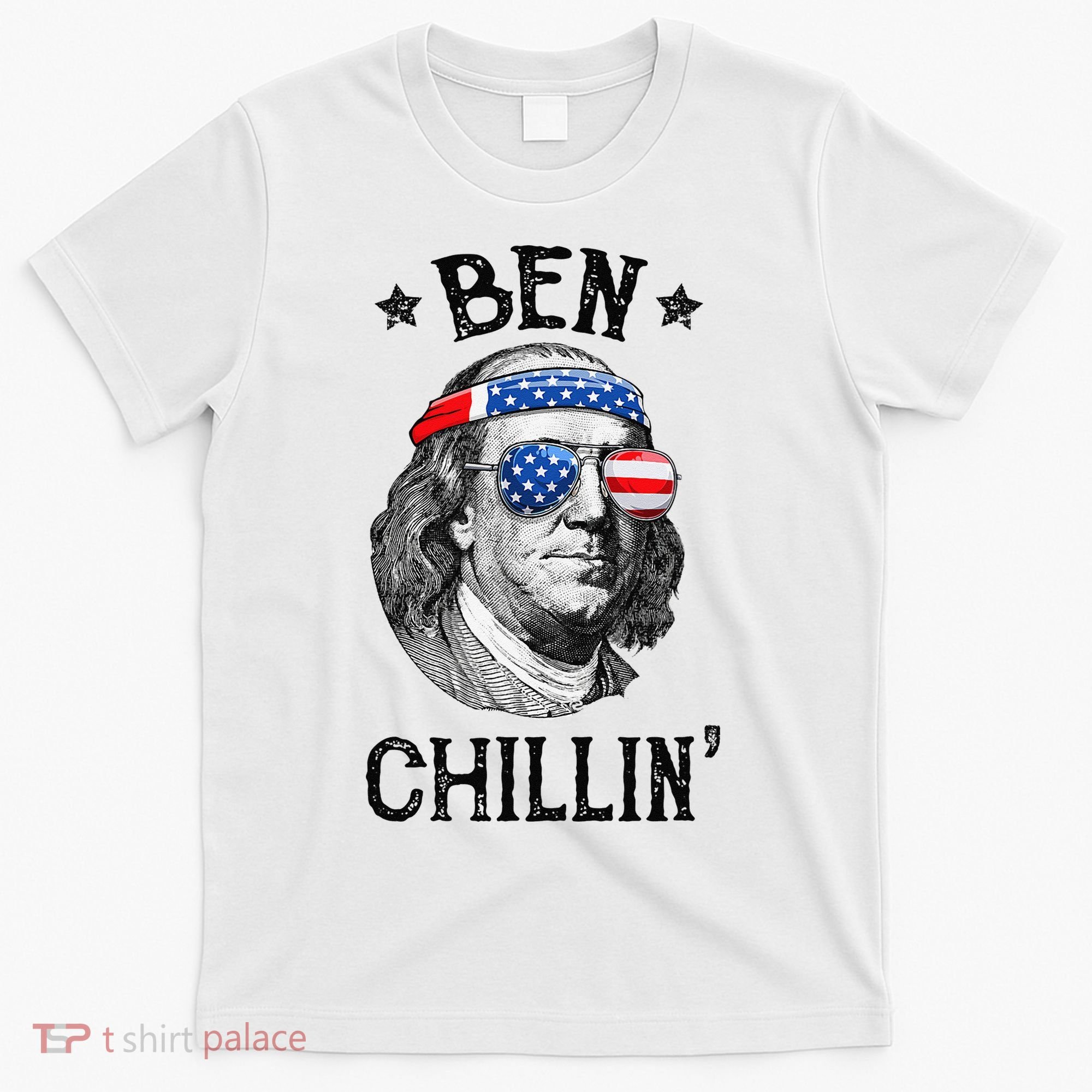 Ben Chillin 4th of July Ben Franklin USA Independence Flag T-Shirt