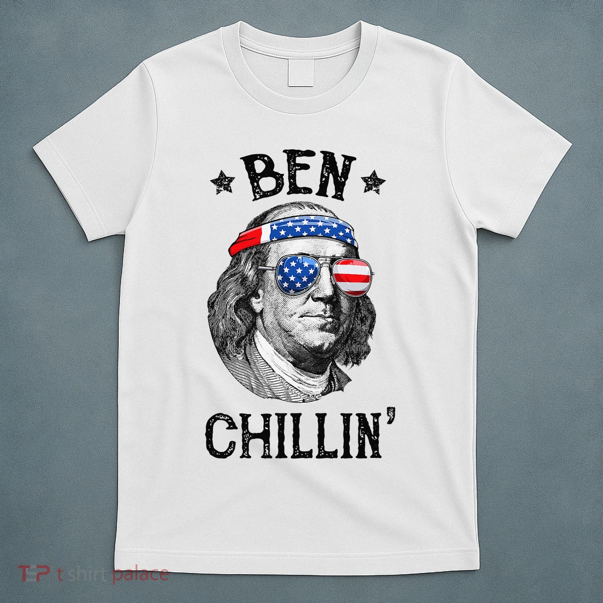 Ben Chillin 4th of July Ben Franklin USA Independence Flag T-Shirt