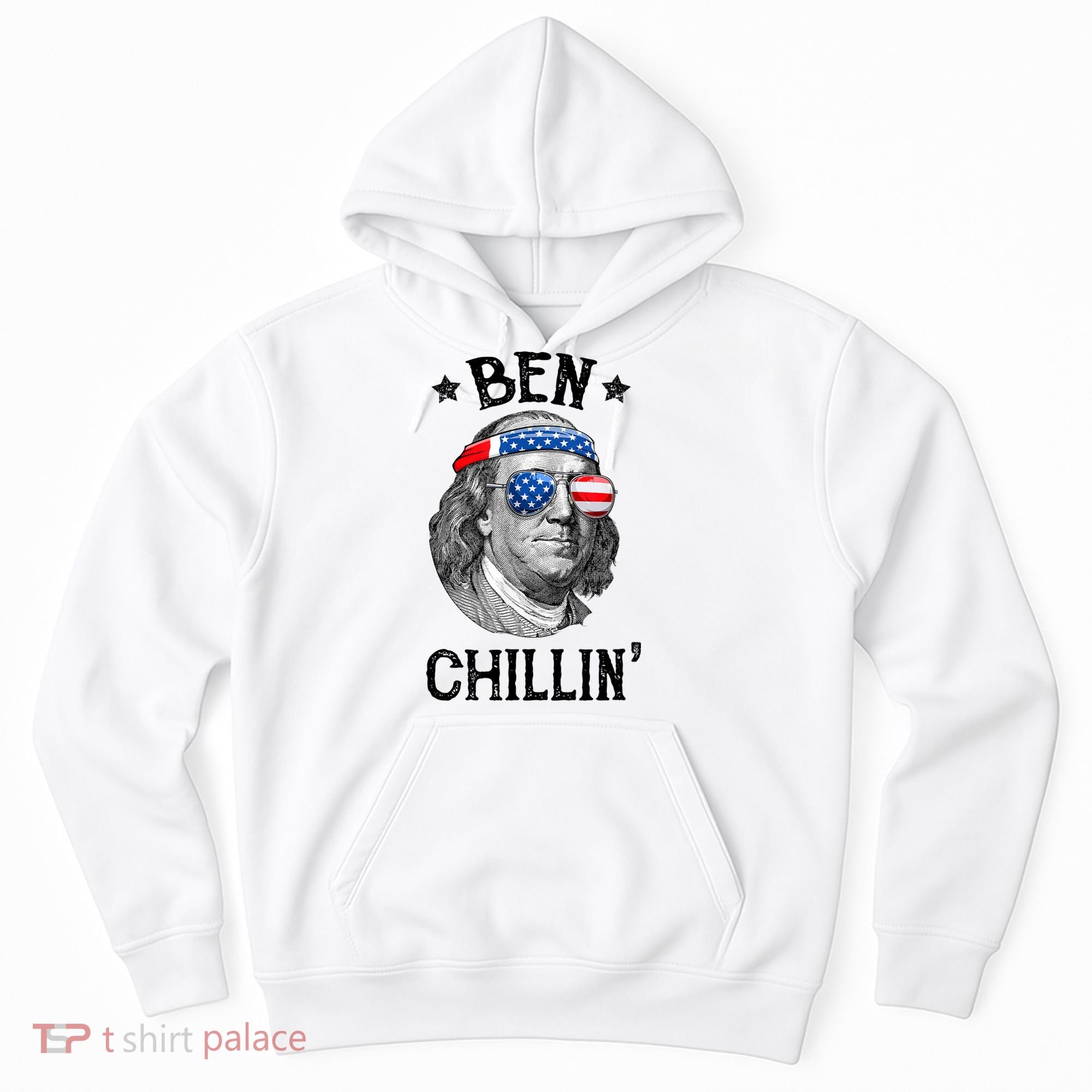 Ben Chillin 4th Of July Ben Franklin USA Independence Flag Hoodie