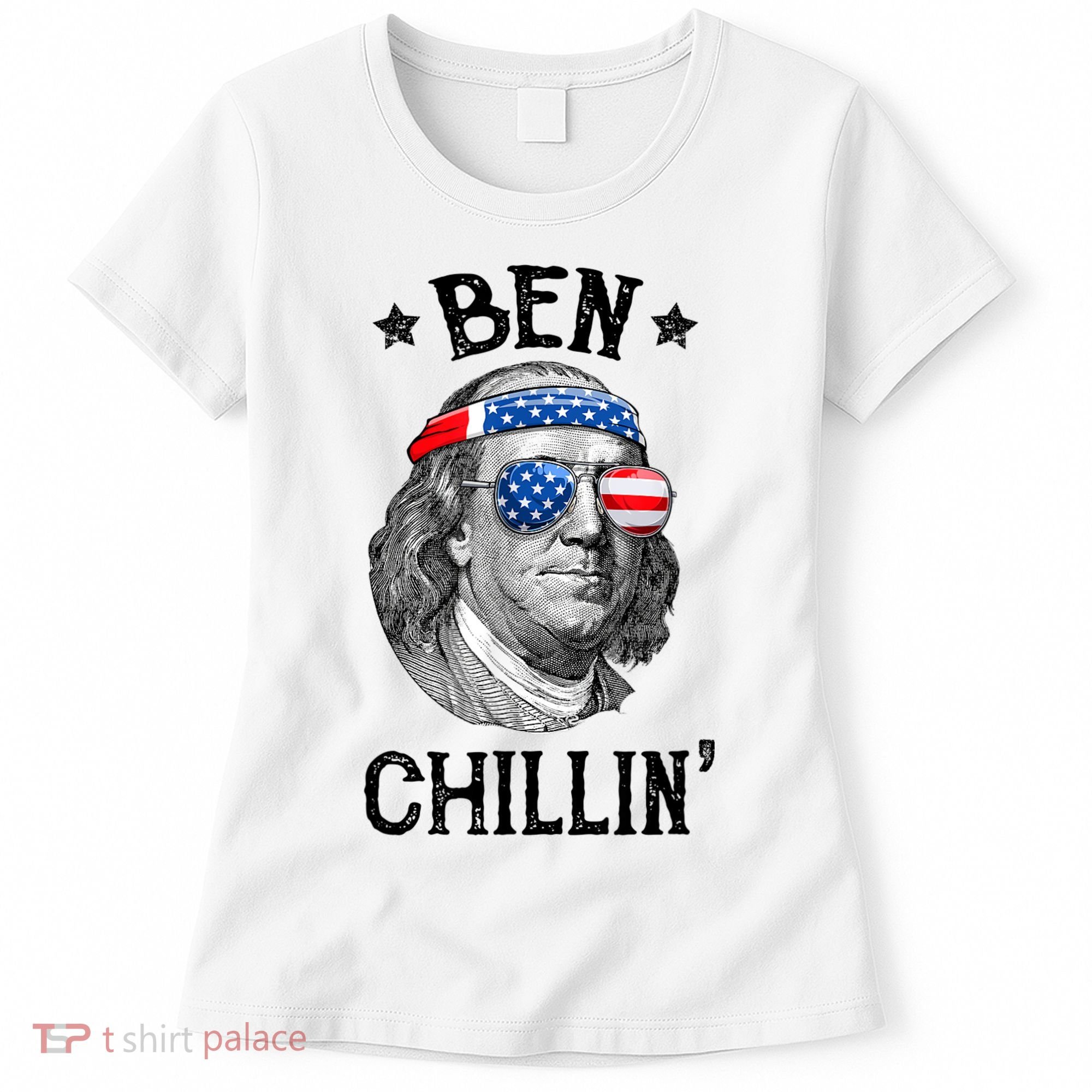 Ben Chillin 4th Of July Ben Franklin USA Independence Flag Women's T-Shirt