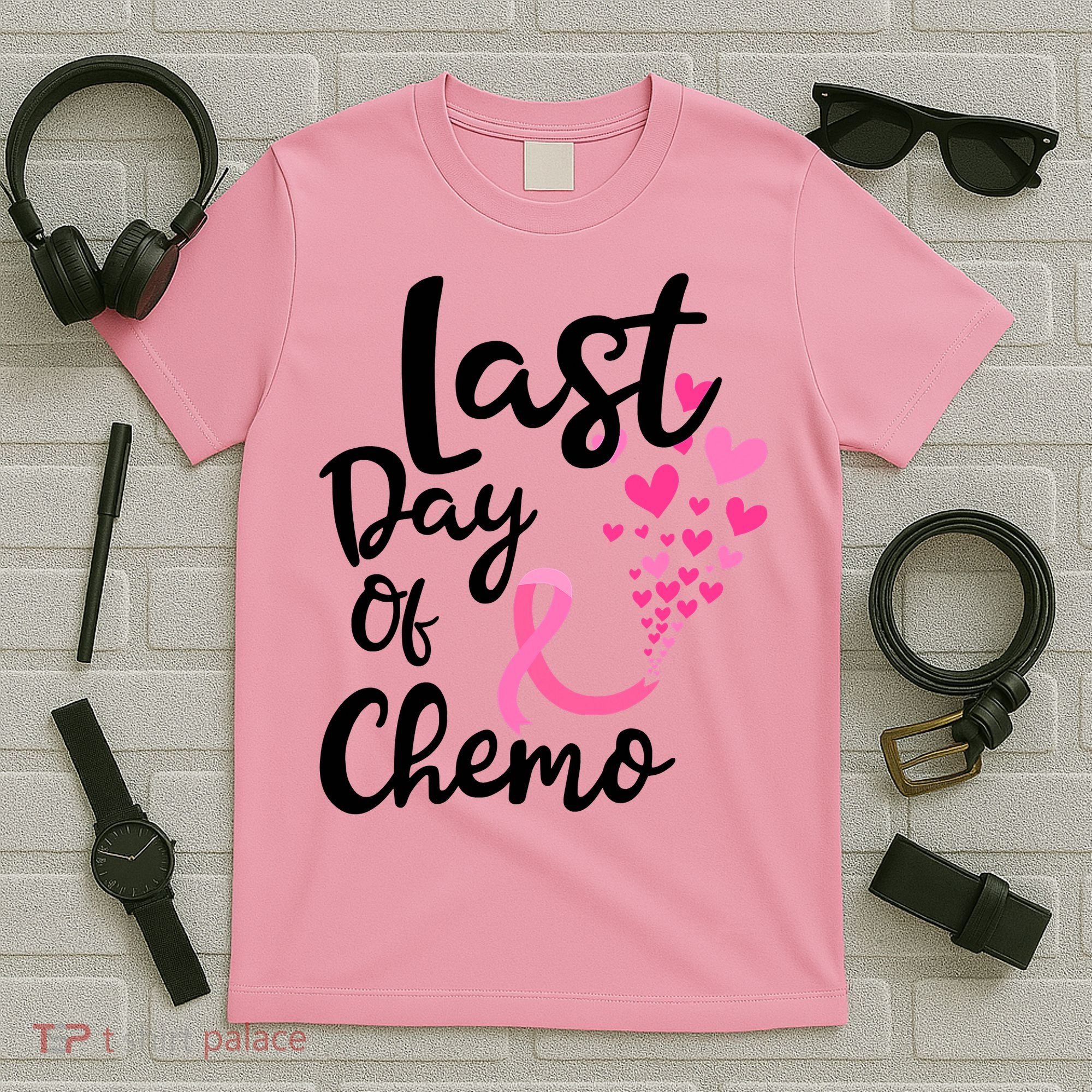 Breast Cancer Awareness Last Day Of Chemo Cancer Women T-Shirt
