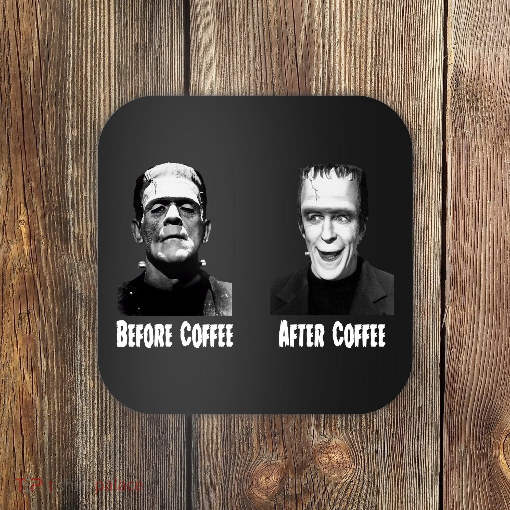 Before Coffee After Coffee Funny Monster Coaster