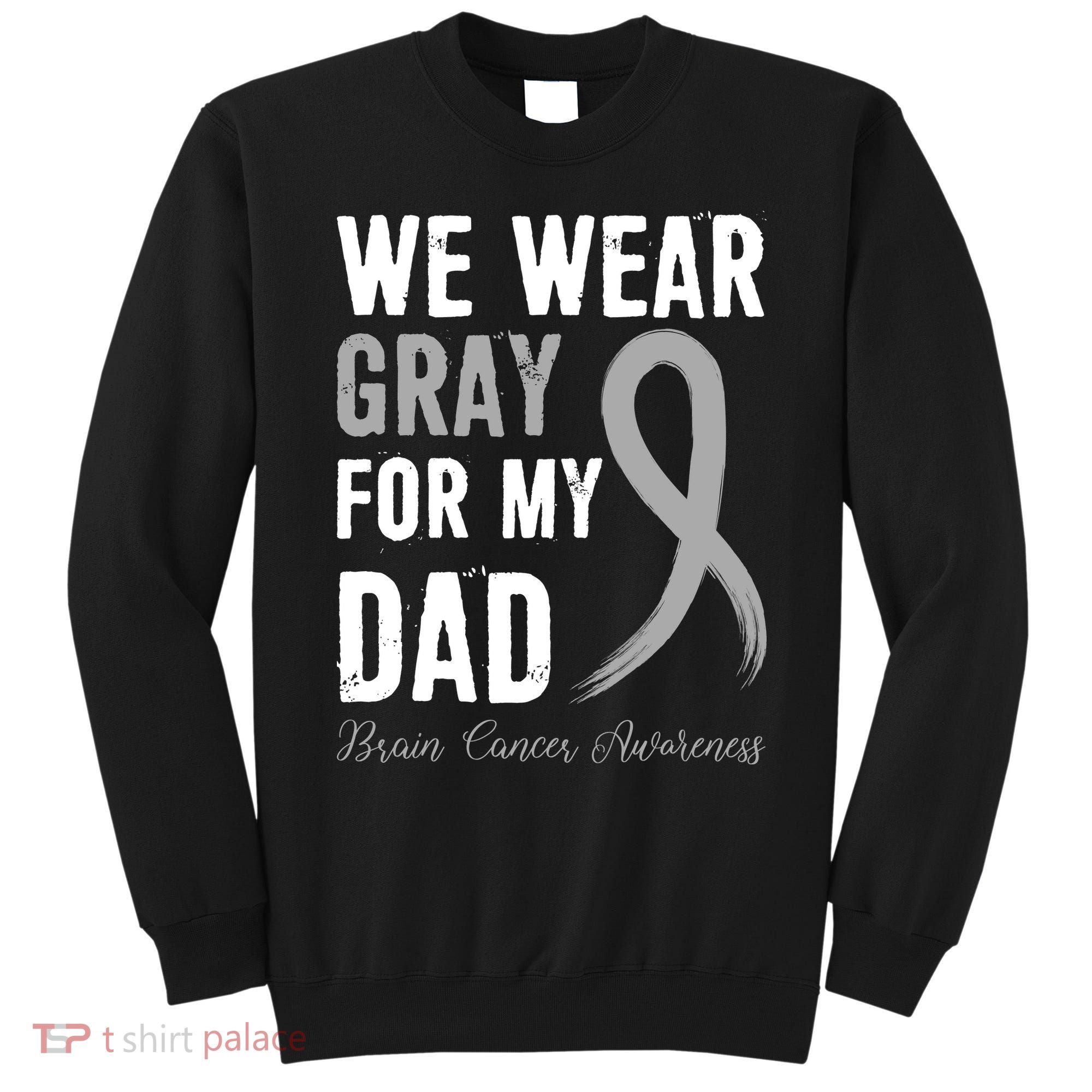 Brain Cancer Awareness T Sweatshirt