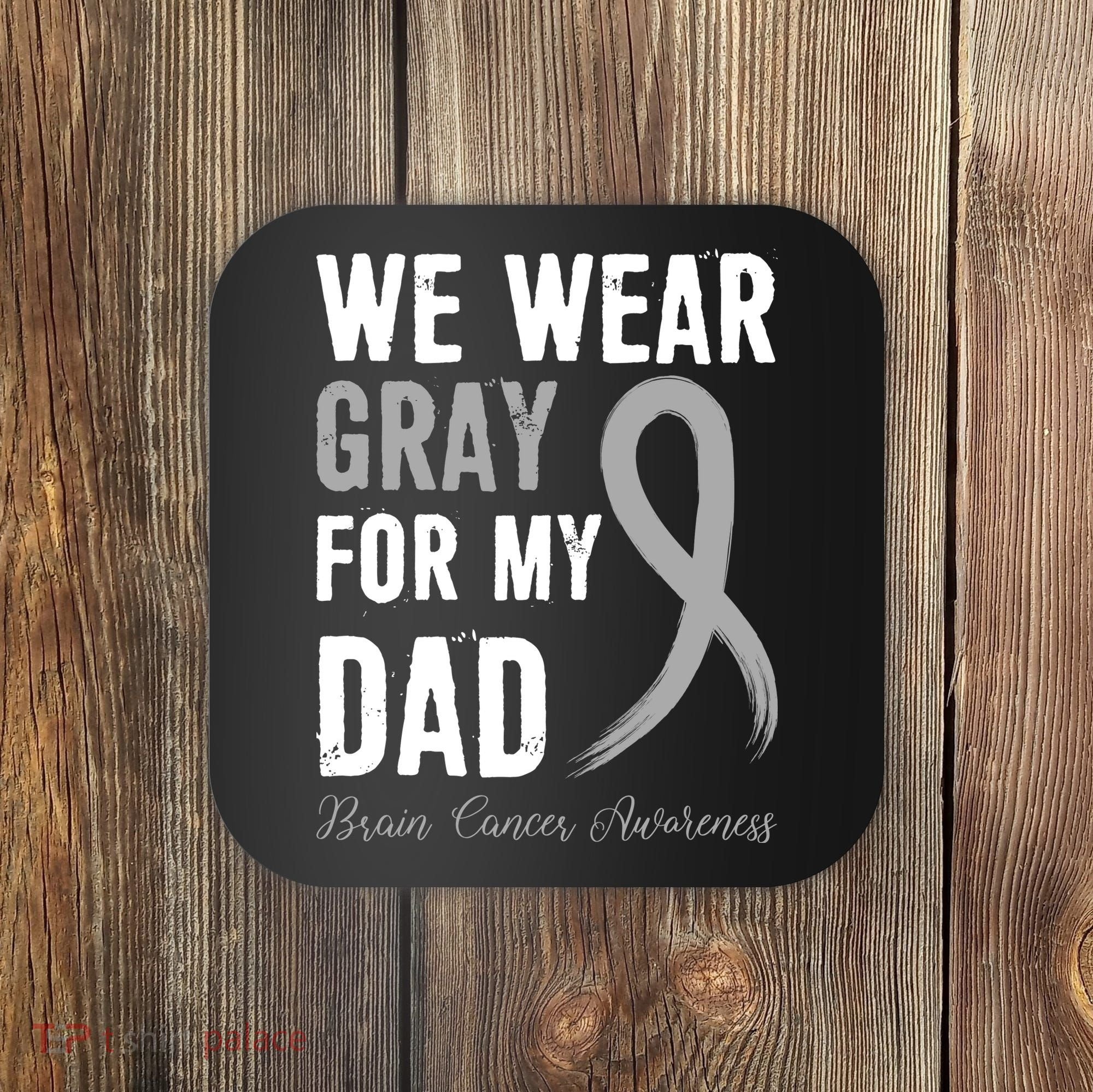 Brain Cancer Awareness T Coaster