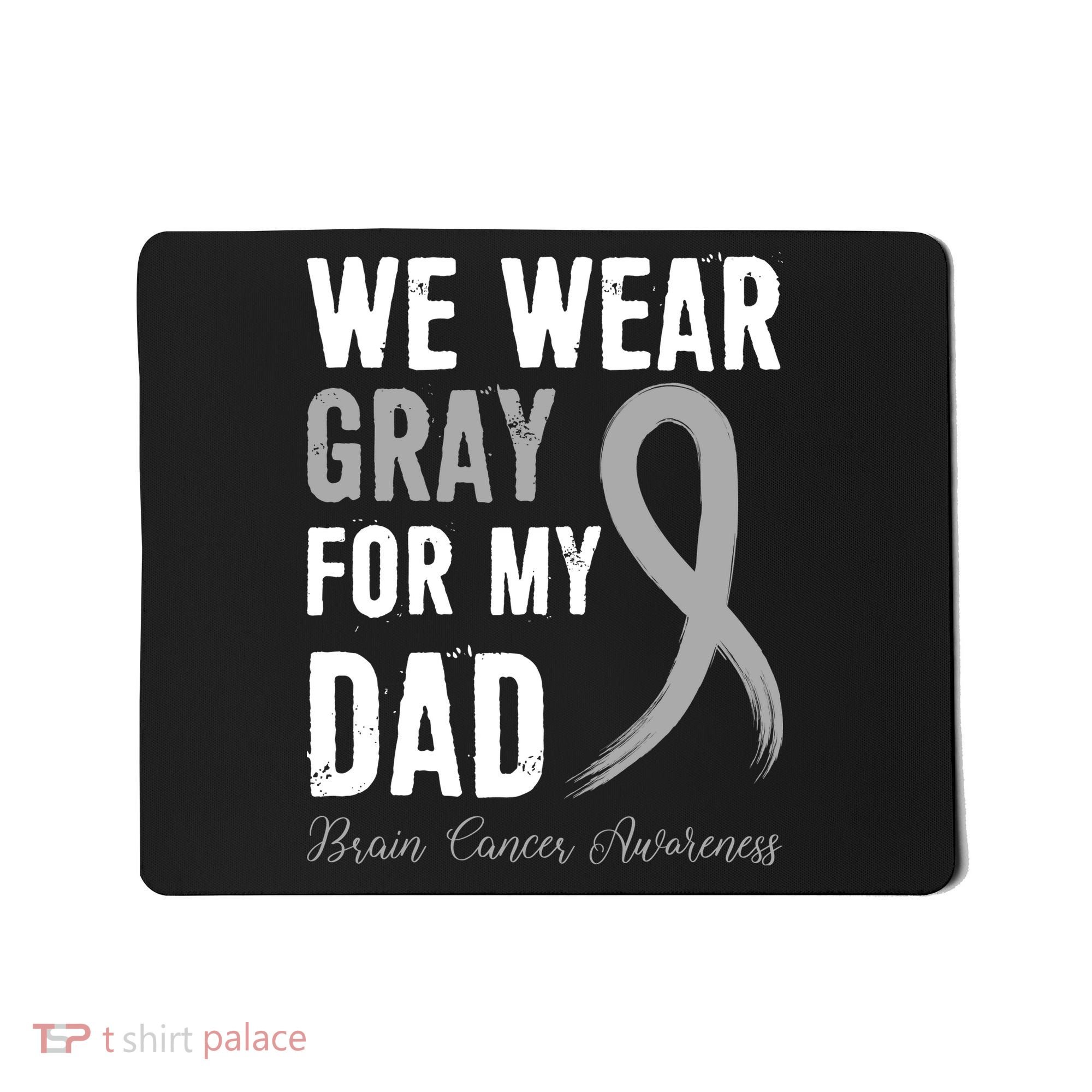 Brain Cancer Awareness T Mousepad