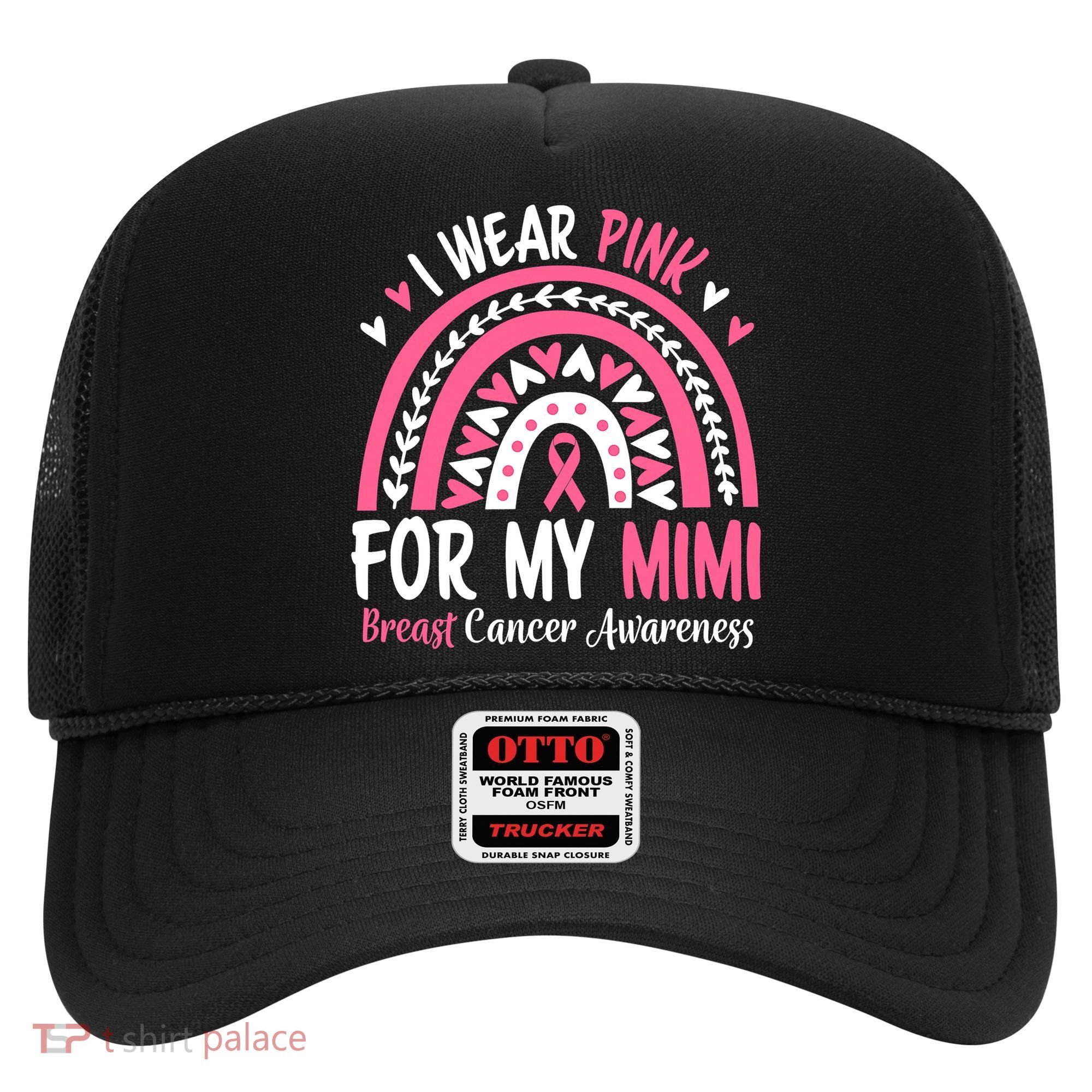 Breast Cancer Awareness Rainbow I Wear Pink For My Mimi Hat