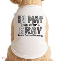 Brain Cancer Awareness Month In May We Wear Gray Doggie Tank thumb 0