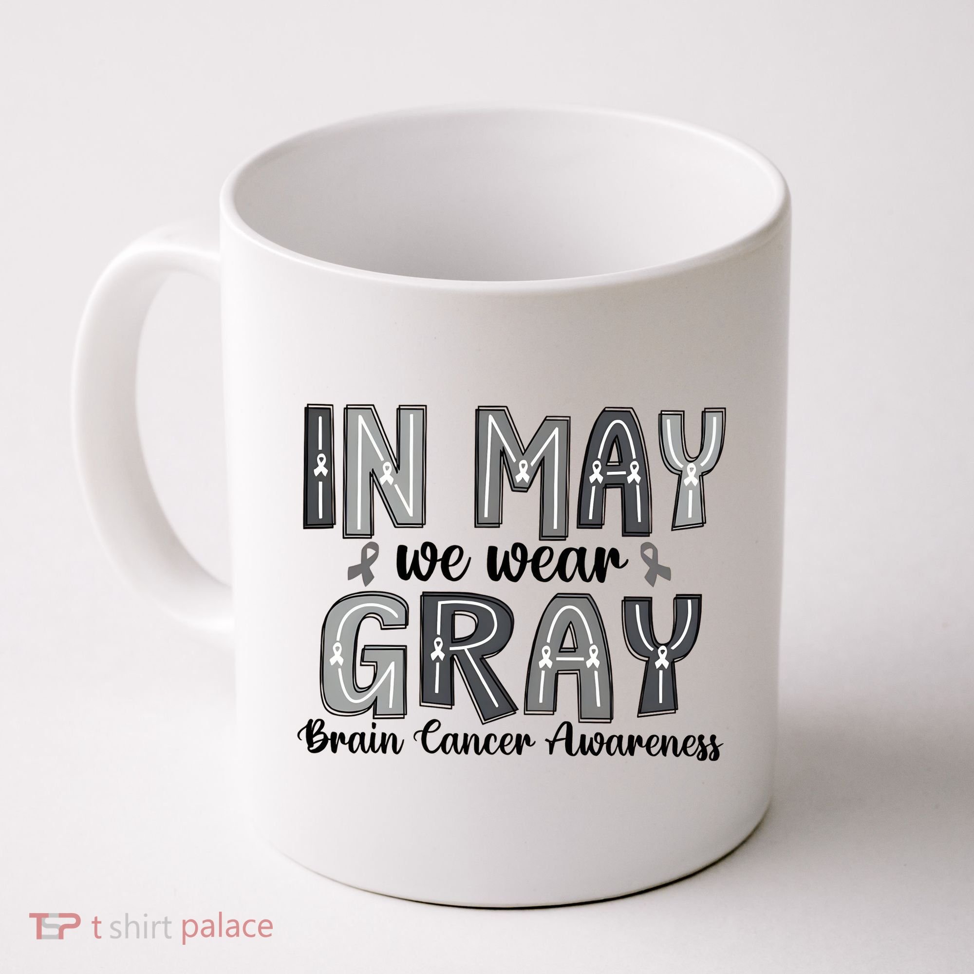 Brain Cancer Awareness Month In May We Wear Gray Coffee Mug