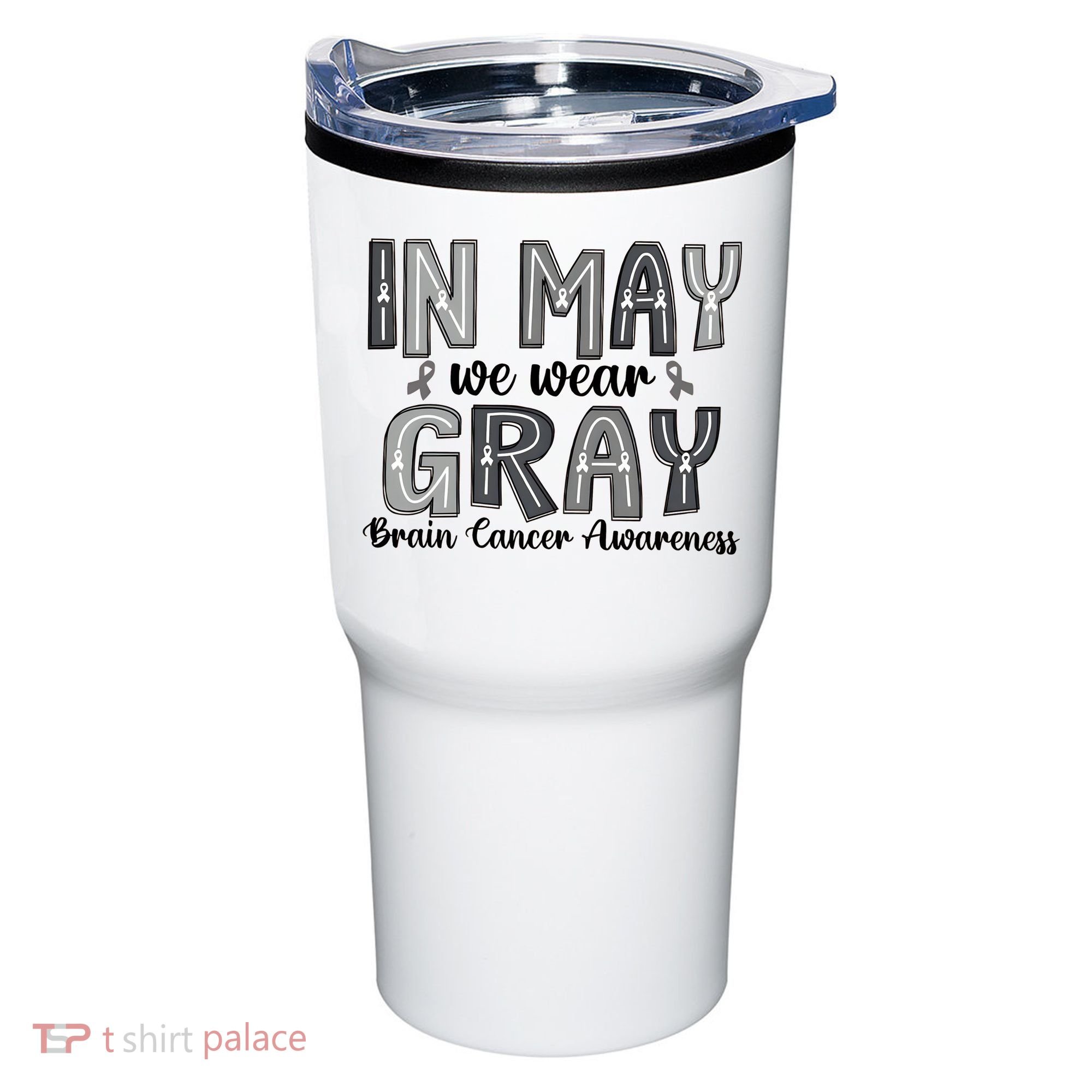 Brain Cancer Awareness Month In May We Wear Gray Tumbler
