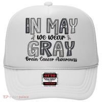 Brain Cancer Awareness Month In May We Wear Gray Hat thumb 0