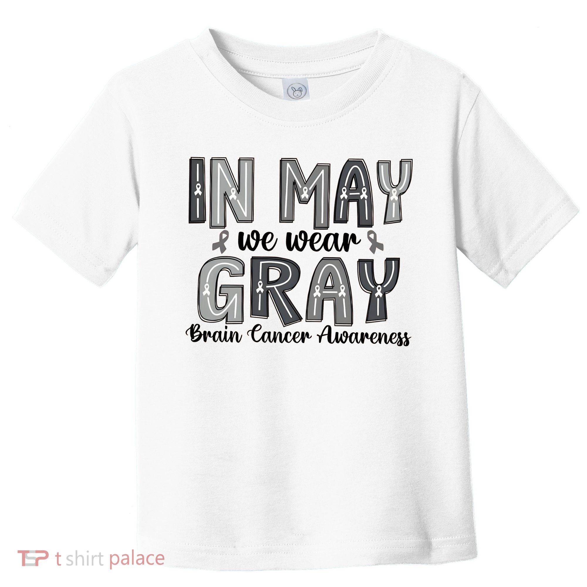 Brain Cancer Awareness Month In May We Wear Gray Toddler T-Shirt
