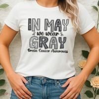 Brain Cancer Awareness Month In May We Wear Gray Women's T-Shirt thumb 2