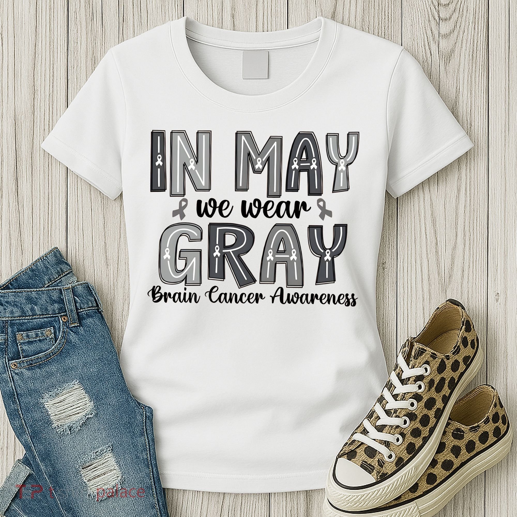 Brain Cancer Awareness Month In May We Wear Gray Women's T-Shirt