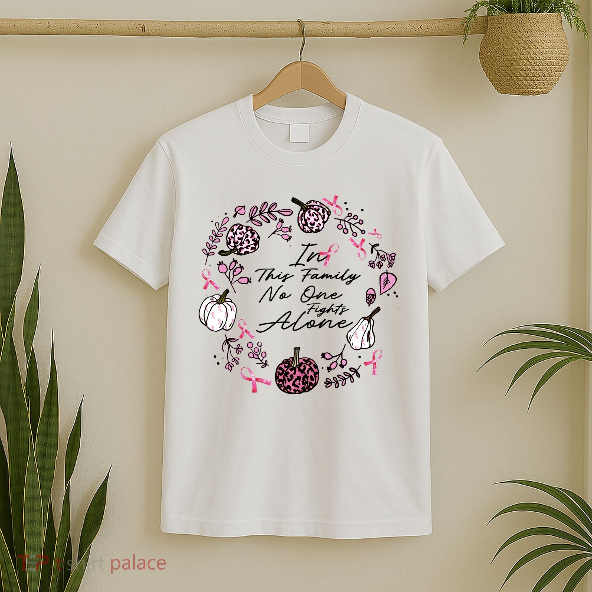 Breast Cancer Awareness In This Family No One Fights Alone Pink Ribbon T-Shirt