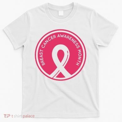 Breast Cancer Awareness Month Support T-Shirt