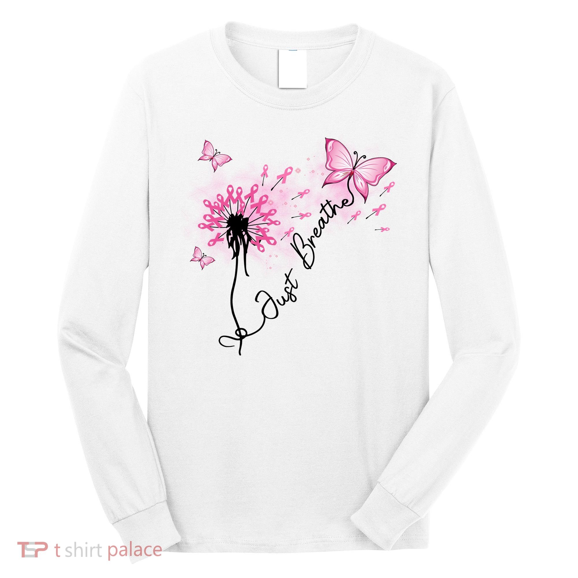 Breast Cancer Awareness Just Breathe Dandelion Pink Ribbon Butterfly Long Sleeve Shirt