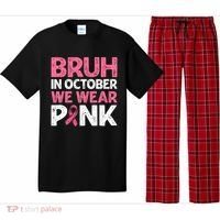 Breast Cancer Awareness For Boy Bruh In October We Wearpink Pajama Set thumb 0