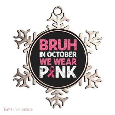 Breast Cancer Awareness For Boy Bruh In October We Wearpink Ornament