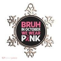 Breast Cancer Awareness For Boy Bruh In October We Wearpink Ornament thumb 0