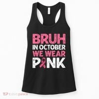 Breast Cancer Awareness For Boy Bruh In October We Wearpink Women's Tank Top thumb 0