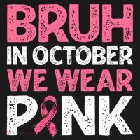 Breast Cancer Awareness For Boy Bruh In October We Wearpink Women's Tank Top thumb 5