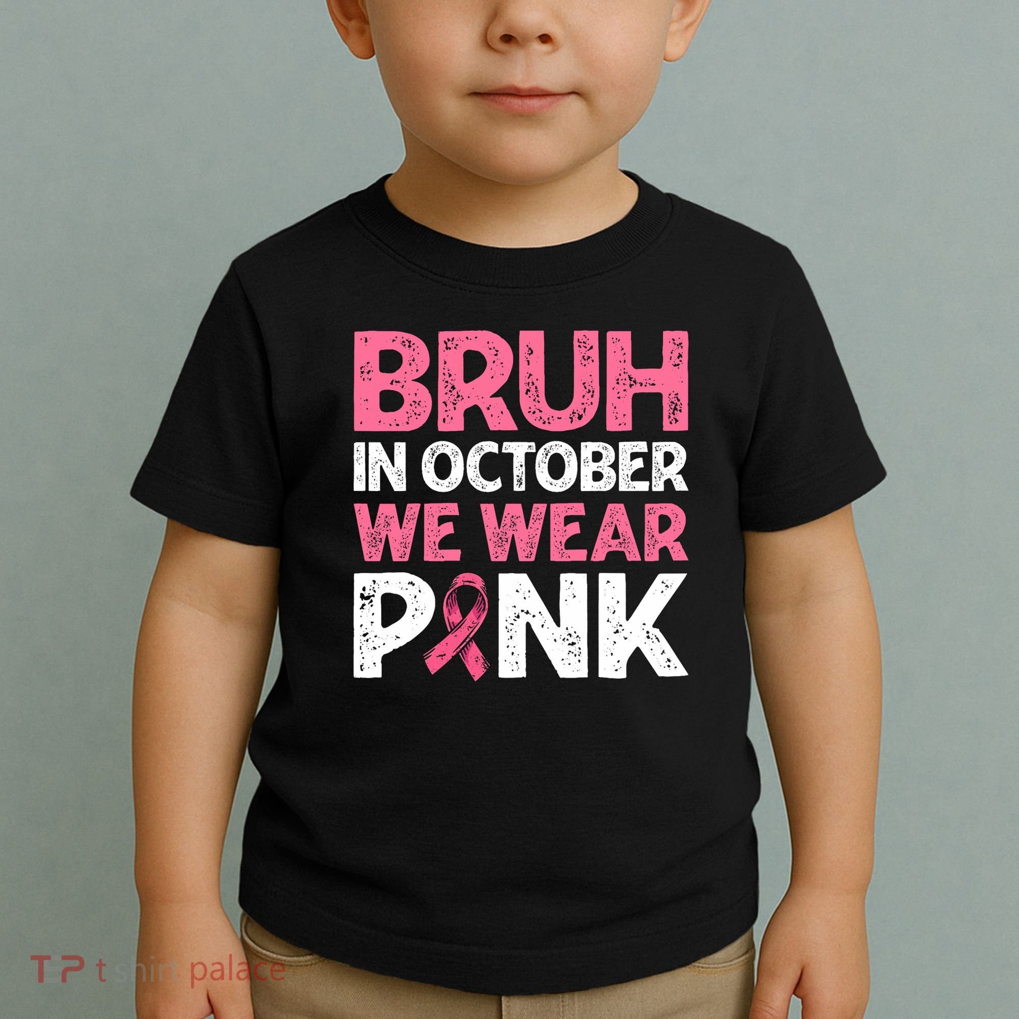 Breast Cancer Awareness For Boy Bruh In October We Wearpink Toddler T-Shirt