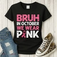 Breast Cancer Awareness For Boy Bruh In October We Wearpink Women's T-Shirt thumb 3