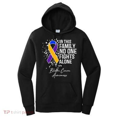Bladder Cancer Awareness In This Family No One Fights Alone Great Gift Women's Hoodie