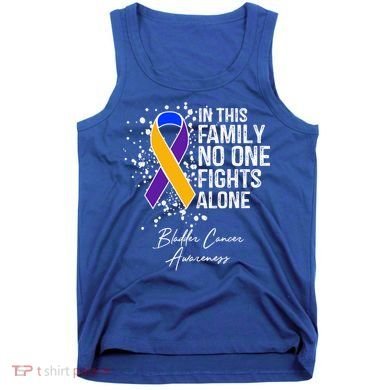 Bladder Cancer Awareness In This Family No One Fights Alone Great Gift Tank Top
