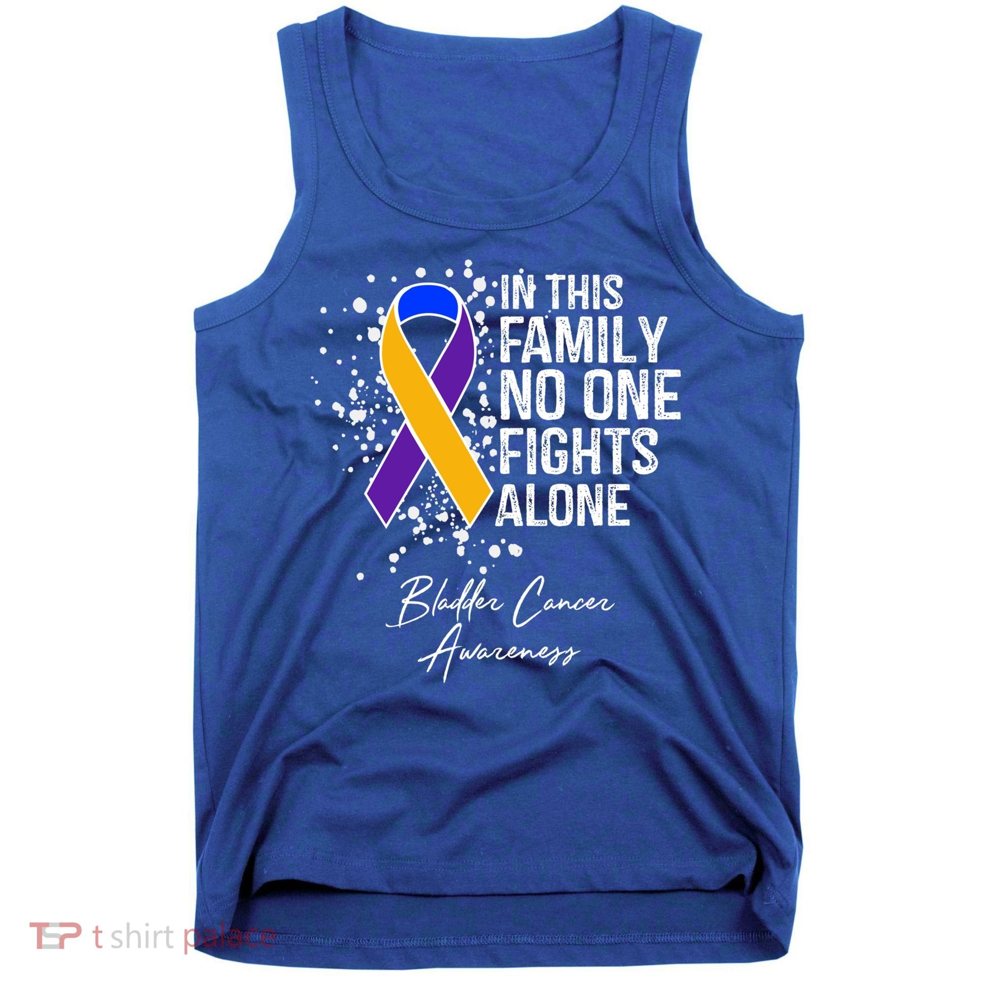 Bladder Cancer Awareness In This Family No One Fights Alone Great Gift Tank Top