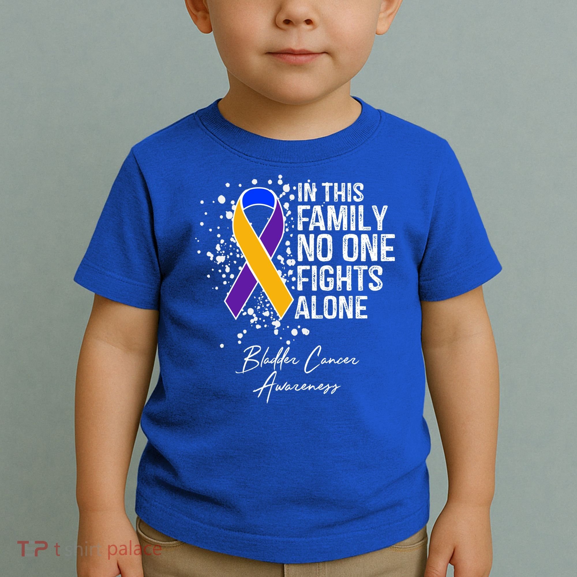 Bladder Cancer Awareness In This Family No One Fights Alone Great Gift Toddler T-Shirt