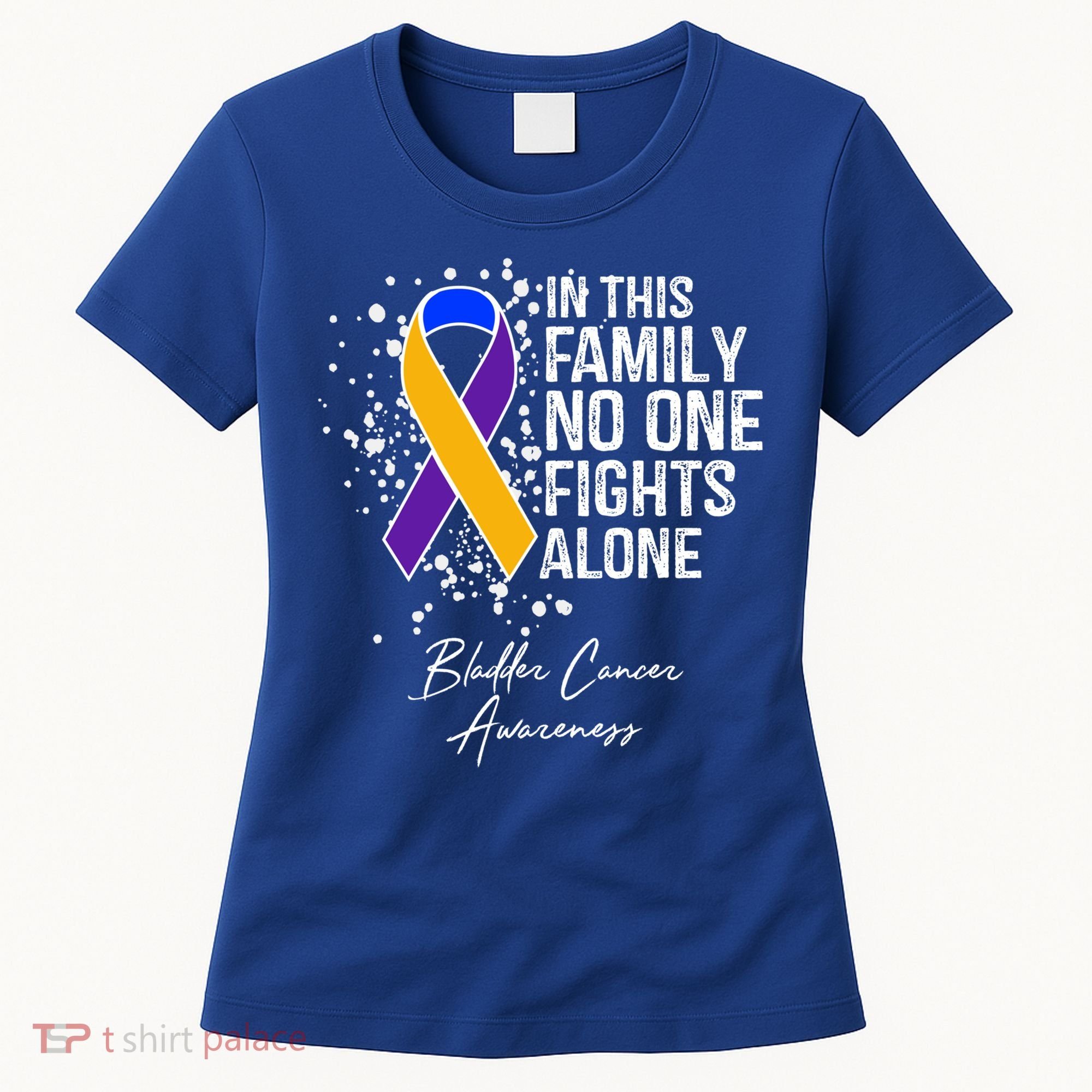 Bladder Cancer Awareness In This Family No One Fights Alone Great Gift Women's T-Shirt