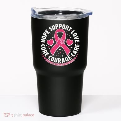 Breast Cancer Awareness Hope Support Love Cure Courage Care Tumbler