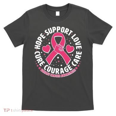 Breast Cancer Awareness Hope Support Love Cure Courage Care T-Shirt